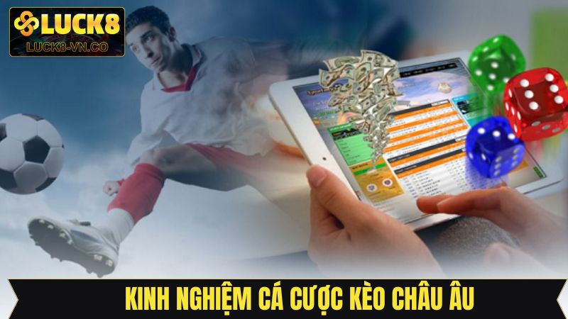Kèo Châu Âu - Kinh Nghiệm Cá Độ Hiệu Quả Dành Cho Newbie 4 Theo dõi biến động tỷ lệ Odds khi cá độ