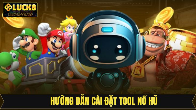 Tool Nổ Hũ - Khám Phá Công Cụ Cá Cược Đỉnh Cao Tại Luck8 4 Hướng dẫn cách cài đặt tool nổ hũ đơn giản, dễ dàng nhất