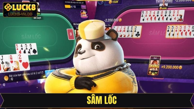 Sâm Lốc - Game Bài Đổi Thưởng Không Thể Bỏ Lỡ Tại Luck8
