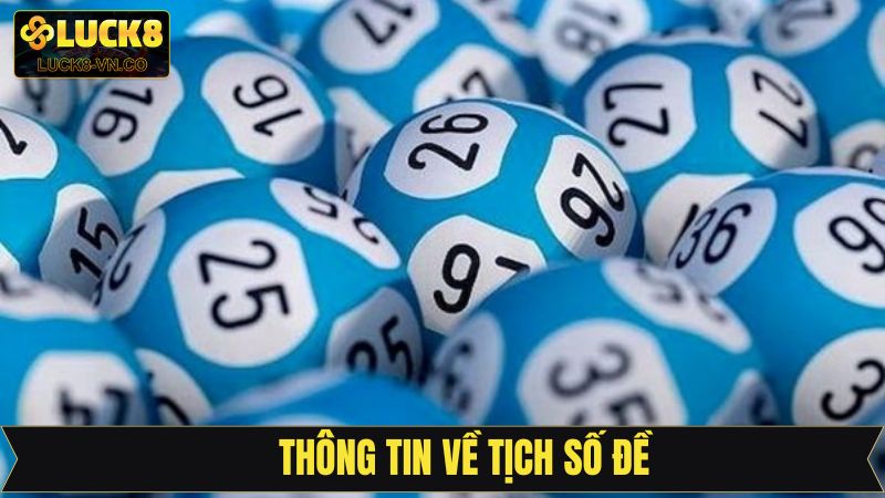 Tịch Số Đề - Giải Mã Các Con Số Chuẩn Nhất Từ Luck8 2 Tóm tắt sơ lược về hình thức đánh xổ số hot